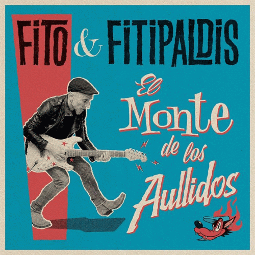 Fito Y Fitipaldis : El Monte de los Aullidos Fito Y Fitipaldis : El Monte de los Aullidos